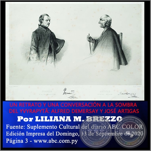 UN RETRATO Y UNA CONVERSACIÓN A LA SOMBRA DEL YVYRAPYTÃ: ALFRED DEMERSAY Y JOSÉ ARTIGAS - Por LILIANA BREZZO - Domingo, 13 de Septiembre de 2020  